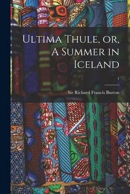 Ultima Thule, o un verano en Islandia; 1 - Ultima Thule, or, A Summer in Iceland; 1