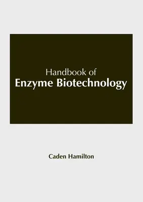 Manual de biotecnología enzimática - Handbook of Enzyme Biotechnology