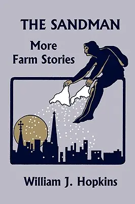 El hombre de arena: Más cuentos de granja (Yesterday's Classics) - The Sandman: More Farm Stories (Yesterday's Classics)