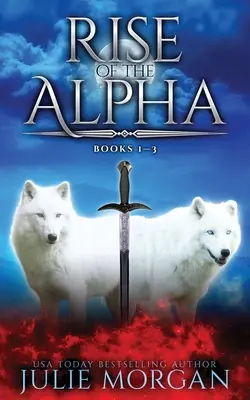 El ascenso del alfa: Libros 1-3 - Rise Of The Alpha: Books 1-3