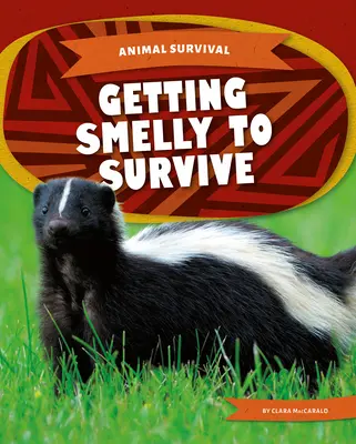 Oler mal para sobrevivir - Getting Smelly to Survive