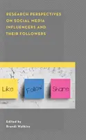 Perspectivas de investigación sobre los influyentes de las redes sociales y sus seguidores - Research Perspectives on Social Media Influencers and their Followers