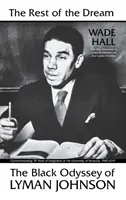 El resto del sueño: La odisea negra de Lyman Johnson - The Rest of the Dream: The Black Odyssey of Lyman Johnson