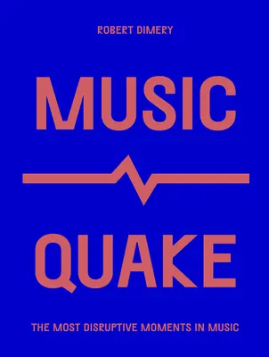 Musicquake: Los momentos más perturbadores de la música - Musicquake: The Most Disruptive Moments in Music