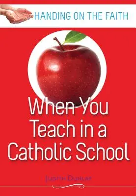 Cuando se enseña en una escuela católica - When You Teach at a Catholic School