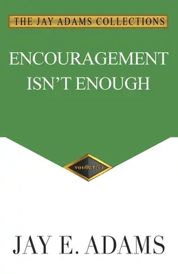 El ánimo no es suficiente - Encouragement Isn't Enough