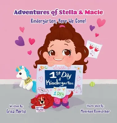 Las aventuras de Stella y Macie: Jardín de infancia, ¡allá vamos! - Adventures of Stella & Macie: Kindergarten, Here We Come!