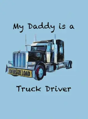 Mi papá es camionero - My Daddy is a Truck Driver