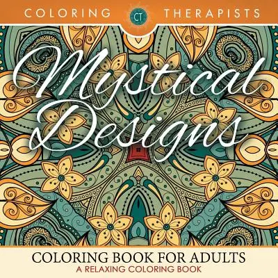 Libro Para Colorear De Diseños Místicos Para Adultos - Un Libro Para Colorear Relajante - Mystical Designs Coloring Book For Adults - A Relaxing Coloring Book