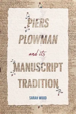 Piers Plowman y su tradición manuscrita - Piers Plowman and Its Manuscript Tradition