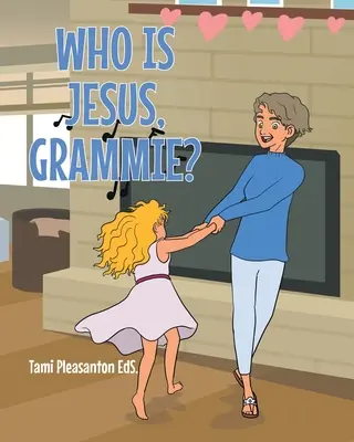 ¿Quién es Jesús, abuela? - Who is Jesus, Grammie?