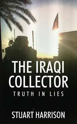 El coleccionista iraquí: La verdad en las mentiras - The Iraqi Collector: Truth In Lies