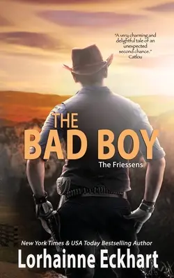 El chico malo: El legado Friessen - The Bad Boy: The Friessen Legacy