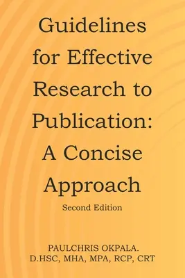 Directrices para una investigación y publicación eficaces: Un enfoque conciso - Guidelines for Effective Research to Publication: A Concise Approach