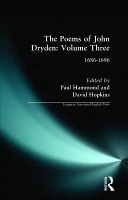 Los poemas de John Dryden: Volumen Tres: 1686-1696 - The Poems of John Dryden: Volume Three: 1686-1696