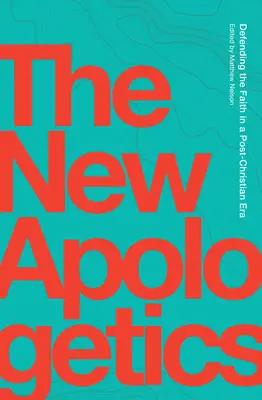 La nueva apologética - The New Apologetics