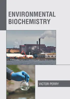 Bioquímica medioambiental - Environmental Biochemistry