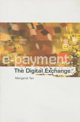 E-Payment: El intercambio digital - E-Payment: The Digital Exchange