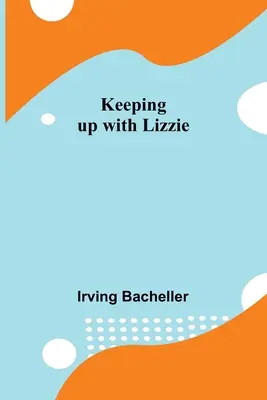 Keeping up with Lizzie