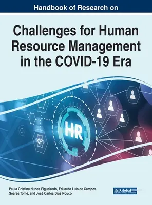 Manual de investigación sobre los retos de la gestión de recursos humanos en la era COVID-19 - Handbook of Research on Challenges for Human Resource Management in the COVID-19 Era