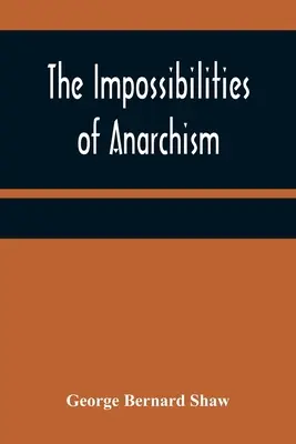 Las imposibilidades del anarquismo - The Impossibilities of Anarchism