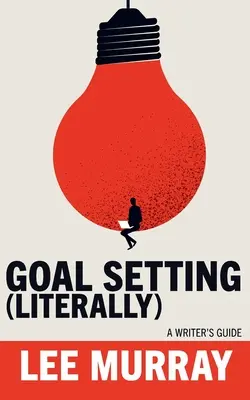 Fijación de objetivos (literalmente) - Goal Setting (Literally)