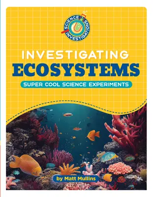 Investigar los ecosistemas - Investigating Ecosystems