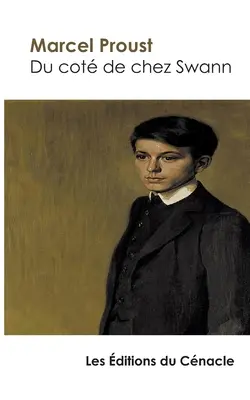 El lado de Swann: edición enriquecida - Du ct de chez Swann: dition enrichie