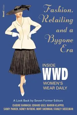 La moda, el comercio minorista y una época pasada - Inside Women's Wear Dafashion, Retailing and a Bygone Era - Inside Women's Wear Daily Ily - Fashion, Retailing and a Bygone Era - Inside Women's Wear Dafashion, Retailing and a Bygone Era - Inside Women's Wear Daily Ily