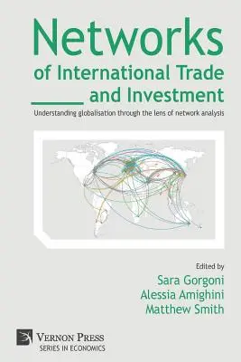 Redes de comercio e inversión internacionales: Comprender la globalización a través de la lente del análisis de redes - Networks of International Trade and Investment: Understanding globalisation through the lens of network analysis