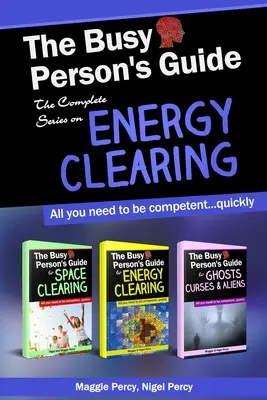 La guía de la persona ocupada: La serie completa sobre limpieza energética - The Busy Person's Guide: The Complete Series on Energy Clearing