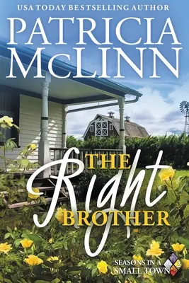 El Hermano Correcto: Seasons in a Small Town, Libro 2 - The Right Brother: Seasons in a Small Town, Book 2