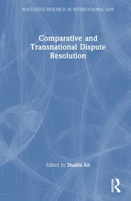 Resolución de litigios comparada y transnacional - Comparative and Transnational Dispute Resolution
