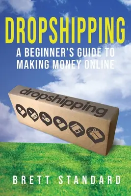 Dropshipping: Guía para principiantes para ganar dinero online - Dropshipping: A Beginner's Guide to Making Money Online