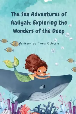 Las aventuras marinas de Aaliyah: Explorando las maravillas de las profundidades - The Sea Adventures of Aaliyah: Exploring the Wonders of the Deep