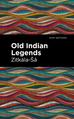 Viejas leyendas indias: Edición en letra grande - Old Indian Legends: Large Print Edition