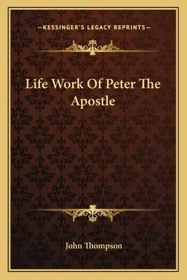 La Vida De Pedro El Apóstol - Life Work Of Peter The Apostle