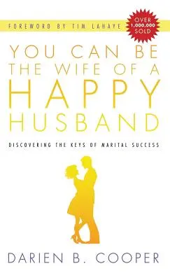 Usted puede ser la esposa de un marido feliz - You Can Be the Wife of a Happy Husband