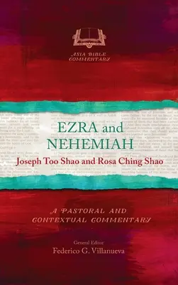 Esdras y Nehemías: Comentario pastoral y contextual - Ezra and Nehemiah: A Pastoral and Contextual Commentary