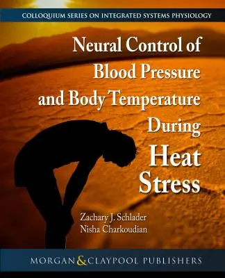 Control neuronal de la presión arterial y la temperatura corporal durante el estrés térmico - Neural Control of Blood Pressure and Body Temperature During Heat Stress