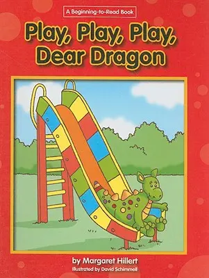 Juega, juega, juega, querido dragón - Play, Play, Play Dear Dragon