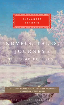 Novelas, cuentos, viajes: La prosa completa - Novels, Tales, Journeys: The Complete Prose