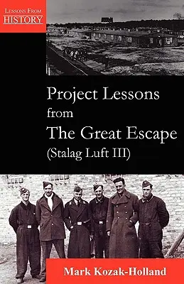 Proyecto Lecciones de la Gran Evasión (Stalag Luft III) - Project Lessons from the Great Escape (Stalag Luft III)