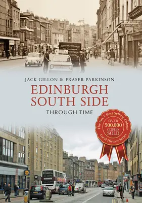 La zona sur de Edimburgo a través del tiempo - Edinburgh South Side Through Time