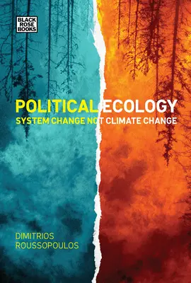 Ecología política: Cambio de sistema, no cambio climático - Political Ecology: System Change Not Climate Change