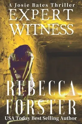 Testigo experto: Un thriller de Josie Bates - Expert Witness: A Josie Bates Thriller