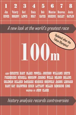 100m - Una nueva mirada a la mejor carrera del mundo (2ª edición) - 100m - A new look at the world's greatest race (2nd edition)