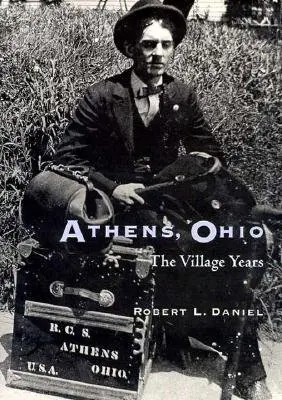 Athens, Ohio: Los años del pueblo - Athens, Ohio: The Village Years