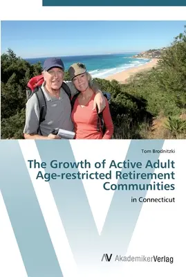 El crecimiento de las comunidades de jubilados de edad restringida para adultos activos - The Growth of Active Adult Age-restricted Retirement Communities