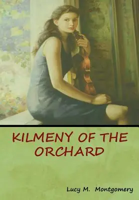 El huerto de Kilmeny - Kilmeny of the Orchard